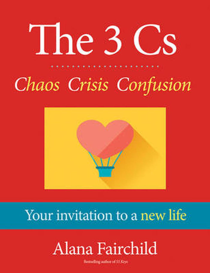 The 3 Cs by Alana Fairchild