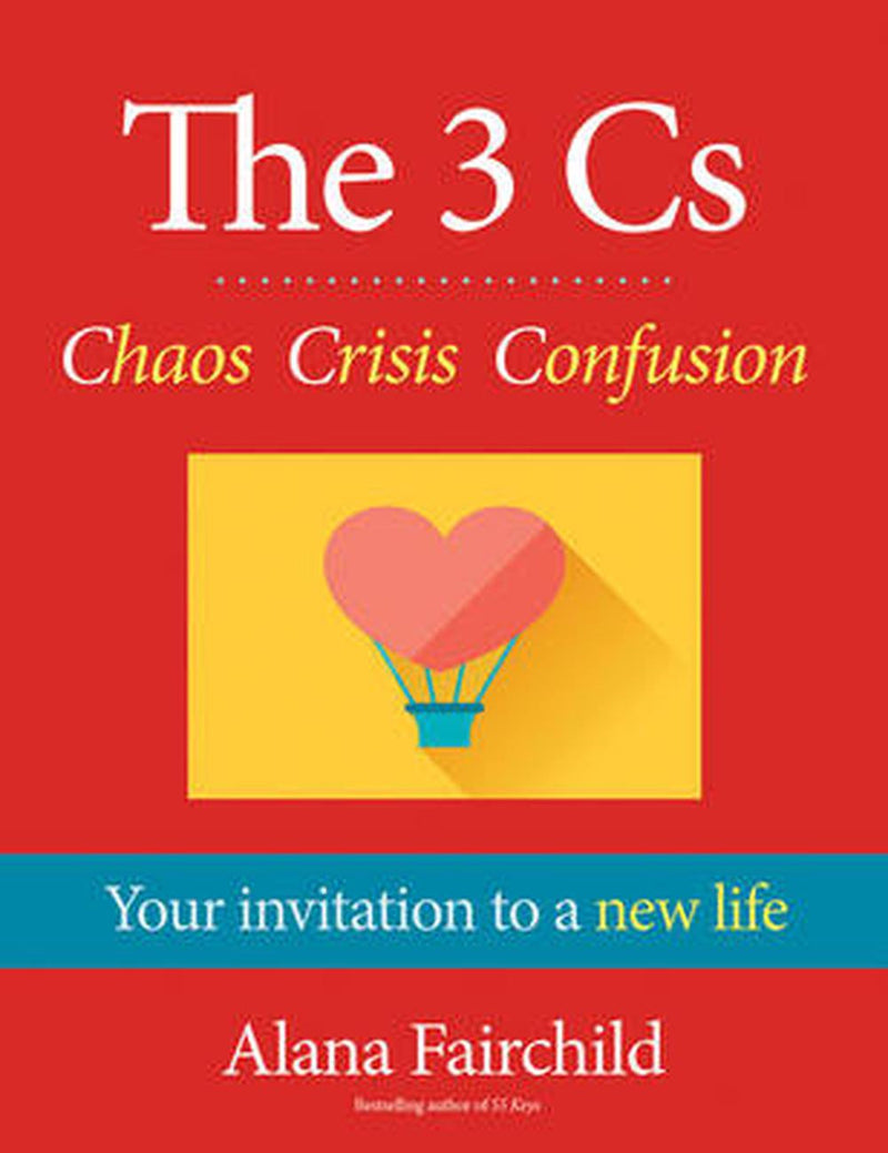 The 3 Cs by Alana Fairchild